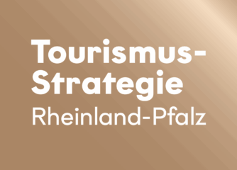 Tourismusstrategie Rheinland-Pfalz Tourismusstrategie Rheinland-Pfalz